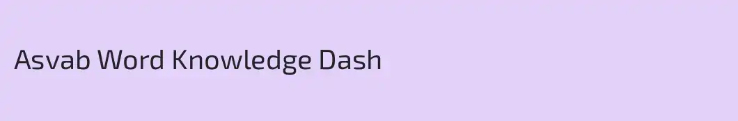 Asvab Word Knowledge Dash